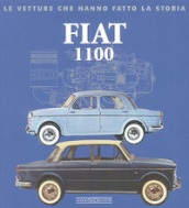 Fiat 1100. Ediz. illustrata