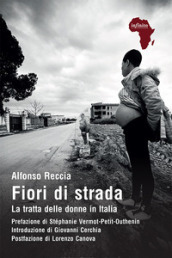 Fiori di strada. La tratta delle donne in Italia