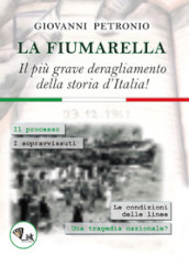 La Fiumarella. Il più grave deragliamento della storia d Italia!