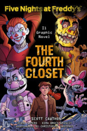 Five nights at Freddy s. The fourth closet. Il graphic novel. 3.