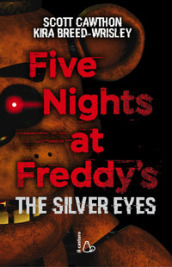 Five nights at Freddy s. The silver eyes. 1.