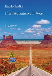 Fra l Adriatico e il West