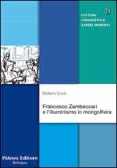 Francesco Zambeccari e l illuminismo in mongolfiera