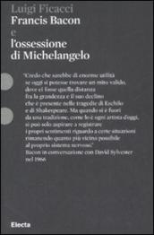 Francis Bacon e l ossessione di Michelangelo