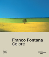Franco Fontana. Colore. Ediz. illustrata