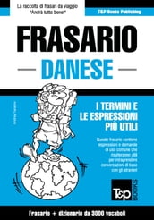 Frasario Italiano-Danese e vocabolario tematico da 3000 vocaboli