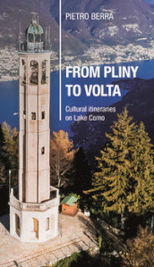 From Pliny to Volta. Cultural itineraries on Lake Como