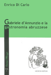 Gabriele d Annunzio e la gastronomia abruzzese