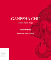 Ganesha chi? Il mito nello yoga
