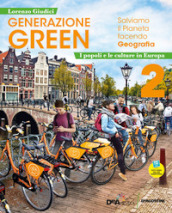 Generazione green. Con Atlante 2. Per la Scuola media. Con e-book. Con espansione online. Vol. 2: Popoli e culture d Europa