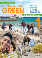 Generazione green. Percorsi facilitati ad alta leggibilità. Per la Scuola media. Con e-book. Con espansione online. Vol. 1