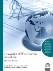 Geografia dell economia mondiale. Con espansione online