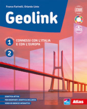 Geolink. Connessi con l Italia e con l Europa, Atlante e Le regioni italiane. Per la Scuola media. Con e-book. Con espansione online. Vol. 1-2