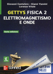 Gettys fisica. Con Connect. Con ebook. 2: Elettromagnetismo e onde