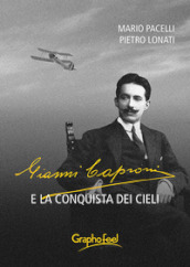 Gianni Caproni e la conquista dei cieli