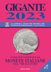 Gigante 2023. Catalogo nazionale delle monete italiane dal  700 all euro. Con codice per attivare l app
