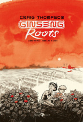 Ginseng Roots. 1: Tornare a casa