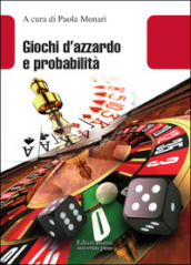Giochi d azzardo e probabilità