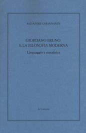 Giordano Bruno e la filosofia moderna. Linguaggio e metafisica