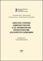 Giovanni Antonio Fossati e le neuroscienze ottocentesche all Istituto Lombardo