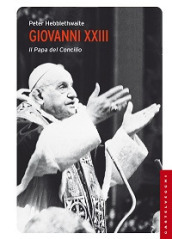 Giovanni XXIII. Il papa del Concilio