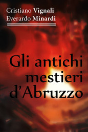 Gli antichi mestieri d Abruzzo