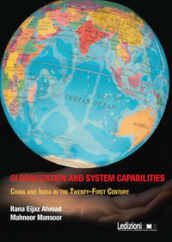 Globalization and system capabilities. China and India in the Twenty-First Century
