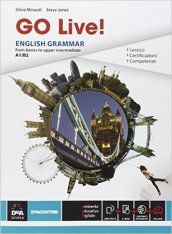 Go live. English grammar from basics to upper intermediate A1-B2. Per le Scuole superiori. Con e-book. Con espansione online