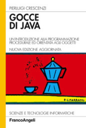 Gocce di Java. Un introduzione alla programmazione procedurale ed orientata agli oggetti