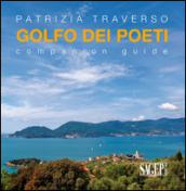 Golfo dei poeti. Companion guide. Ediz. multilingue