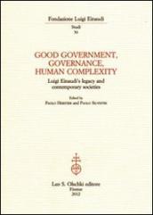 Good government, governance, human complexity. Luigi Einaudi s legacy and contemporary societies