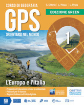 Gps orientarsi nel mondo. Green. Con Cartografia. Per la Scuola media. Con e-book. Con espansione online. Vol. 1