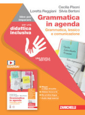 Grammatica in agenda. Grammatica, lessico e comunicazione. Idee per imparare. Per le Scuole superiori