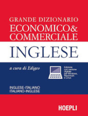 Grande dizionario economico & commerciale inglese. Inglese-italiano, italiano-inglese