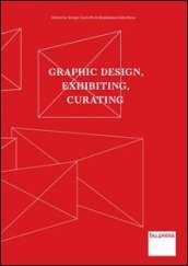 Graphic design, exhibiting, curating