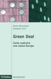Green deal. Come costruire una nuova Europa