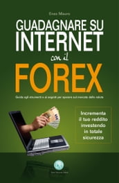 Guadagnare su internet con il Forex