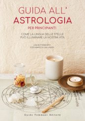 Guida all astrologia per principianti. Come la lingua delle stelle può illuminare la nostra vita