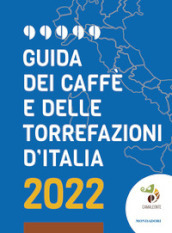 Guida dei caffè e delle torrefazioni d Italia 2022