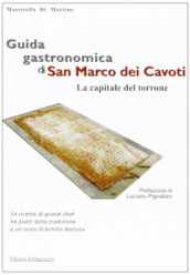 Guida gastronomica di San Marco dei Cavoti, la capitale del Torrone
