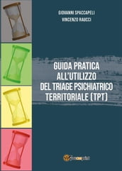 Guida pratica all utilizzo del Triage Psichiatrico Territoriale (TPT)