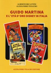 Guido Martina e l età d oro Disney in Italia
