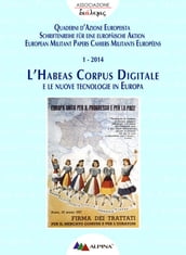 L HABEAS CORPUS DIGITALE e le nuove tecnologie in Europa