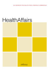 HealthAffairs. All incrocio tra salute fisica, mentale e ambientale