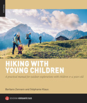 Hiking with young children. A practical manual for outdoor explorations with children 0-4 years old