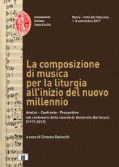 II convegno compositori musica sacra. La composizione di musica per la liturgia all inizio del nuovo millennio