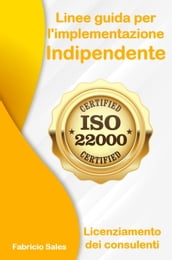 ISO 22000: Linee guida per l implementazione Indipendente