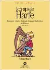 Ich spiele Harfe. Illustrierte intuitive Methode fur junge Harfenisten ab 4 Jahren. Con CD Audio