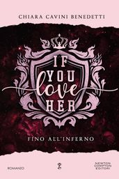 If you love her. Fino all inferno