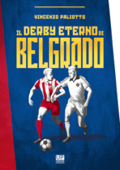 Il derby eterno di Belgrado
